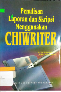 Image of Penulisan laporan dan skripsi menggunakan chiwriter