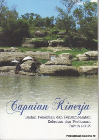 Image of Capaian kinerja Badan Penelitian dan Pengembangan Kelautan dan Perikanan tahun 2013