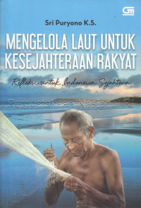 Image of Mengelola Laut Untuk Kesejahteraan Rakyat