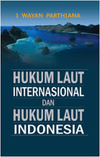 Image of Hukum Laut Internasional dan Hukum Laut Indonesia