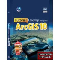 Image of Tutorial Lengkap Menguasai ArcGIS 10