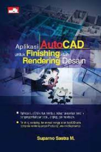 Image of Aplikasi AutoCAD untuk Finishing dan Rendering Desain