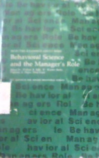 Image of BEHAVIORAL SCIENCE AND THE MANAGER'S ROLE