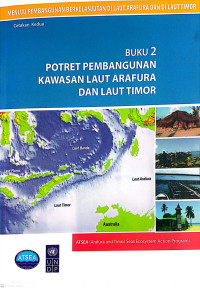 Image of Buku 2 Potret Pembangunan kawasan Laut Arafura dan Laut Timor