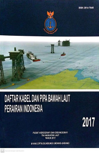 Image of Daftar Kabel dan Pipa Bawah Laut Perairan Indonesia Tahun 2017