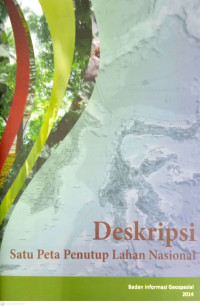 Image of Deskripsi Satu Peta penutup Lahan Nasional