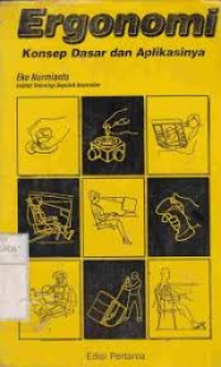 Image of ERGONOMI: KONSEP DASAR DAN APLIKASINYA EDISI PERTAMA