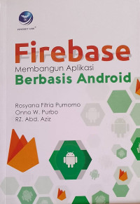 Image of FIREBASE MEMBANGUN APLIKASI BERBASIS ANDROID
