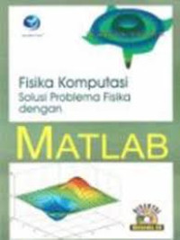 Image of Fisika Komputasi : Solusi Problema Fisika Dengan Matlab