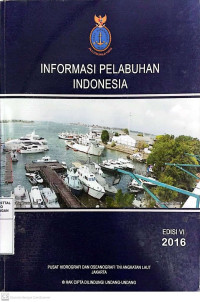 Image of Informasi Pelabuhan Indonesia Edisi VI Tahun 2016