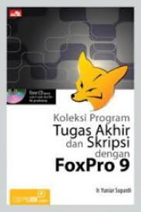 Image of Koleksi Program Tugas Akhir dan Skripsi dengan FoxPro 9