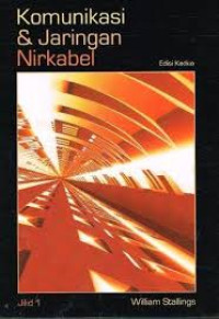 Image of KOMUNIKASI & JARINGAN NIRKABEL: EDISI KEDUA JILID 1