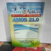 Image of KONSEP & APLIKASI DENGAN PROGRAM AMOS 21.0