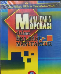 Image of MANAJEMEN OPERASI DALAM ERA BARU MANUFAKTUR