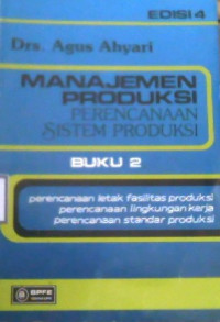 Image of MANAJEMEN PRODUKSI PERENCANAAN SISTEM PRODUKSI BUKU 2