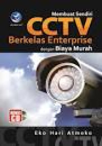 Image of MEMBUAT SENDIRI CCTV BERKELAS ENTERPRISE DENGAN BIAYA MURAH