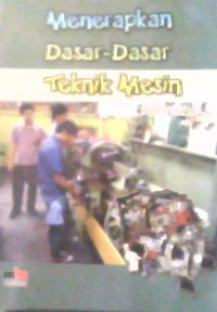 Image of MENERAPKAN DASAR DASAR TEKNIK MESIN