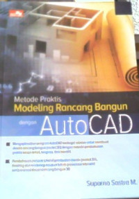 Image of METODE PRAKTIS MODELING RANCANG BANGUN DENGAN AUTOCAD