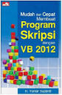 Image of Mudah Dan Cepat Membuat Program Skripsi Dengan VB 2012
