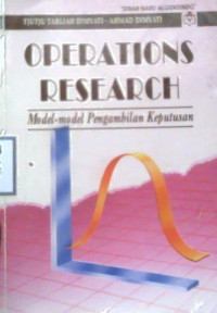 Image of OPERATIONS RESEARCH: MODEL MODEL PENGAMBILAN KEPUTUSAN