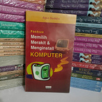 Image of Panduan Memilih Merakit & Menginstall Komputer