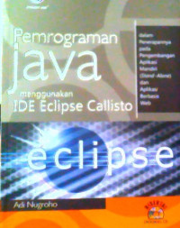 Image of PEMROGRAMAN JAVA MENGGUNAKAN IDE ECLIPSE CALLISTO