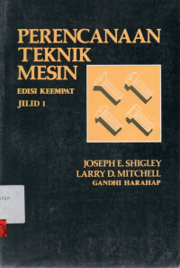 Image of PERENCANAAN TEKNIK MESIN EDISI KEEMPAT JILID 1