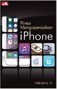 Image of PINTAR MENGOPERASIKAN IPHONE