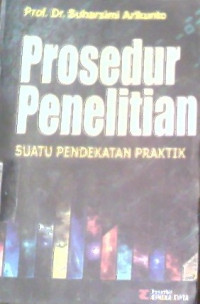Image of PROSEDUR PENELITIAN; SUATU PENDEKATAN PRAKTIK