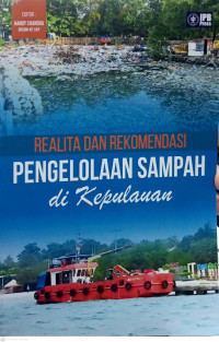 Image of Realita dan Rekomendasi Pengelolaan Sampah di Kepulauan