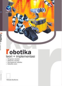Image of ROBOTIKA: TEORI + IMPLEMENTASI