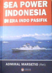 Image of SEA POWER INDONESIA DI ERA INDO PASIFIK