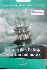 Image of Sejarah Dan Politik Maritim Indonesia