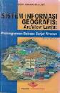 Image of SISTEM INFORMASI GEOGRAFIS : ARC VIEW LANJUT