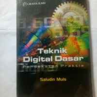 Image of TEKNIK DIGITAL DASAR ; PENDEKATAN PRAKTIS