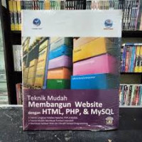 Image of Teknik Mudah Membangun Website dengan HTML, PHP, & MySQL