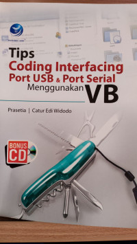 Image of TIPS CODING INTERFACING PORT USB & PORT SERIAL: MENGGUNAKAN VB