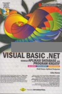 Image of VISUAL BASIC .NET: MEMBUAT APLIKASI DATABASE DAN PROGRAM KREATIF