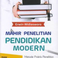 Image of Mahir Penelitian Pendidikan Modern : $b Metode Praktis Penelitian Guru, Dosen dan Mahasiswa Keguruan